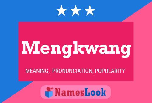 Póster del nombre Mengkwang