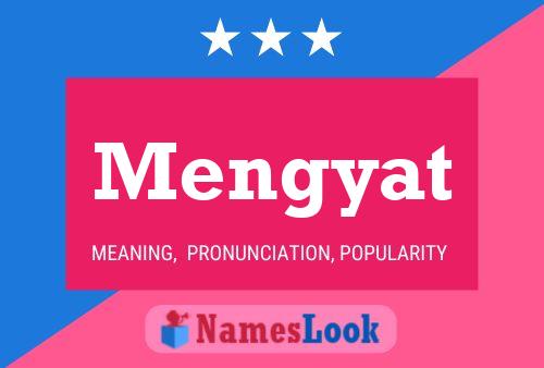 Póster del nombre Mengyat