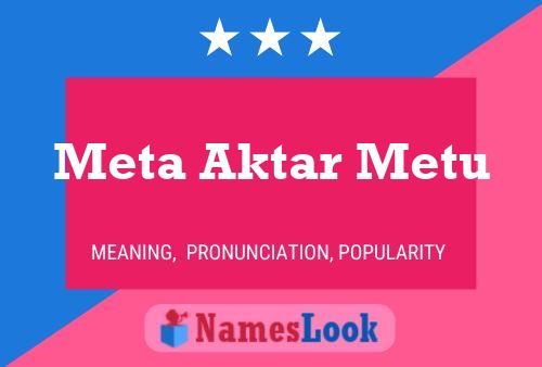 Póster del nombre Meta Aktar Metu