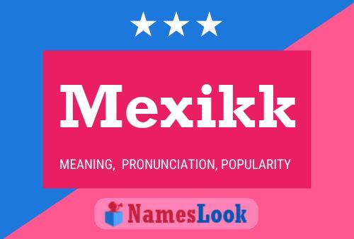 Póster del nombre Mexikk