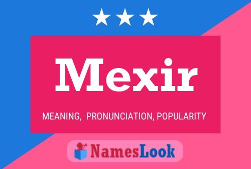 Póster del nombre Mexir