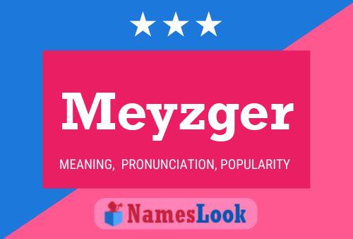 Póster del nombre Meyzger