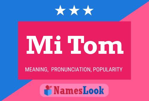 Póster del nombre Mi Tom