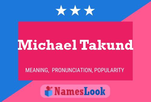 Póster del nombre Michael Takund