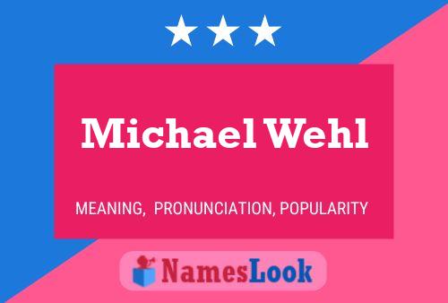 Póster del nombre Michael Wehl