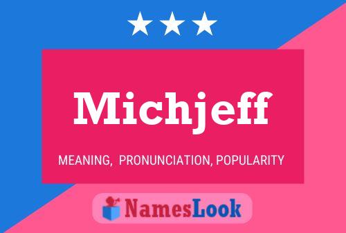 Póster del nombre Michjeff