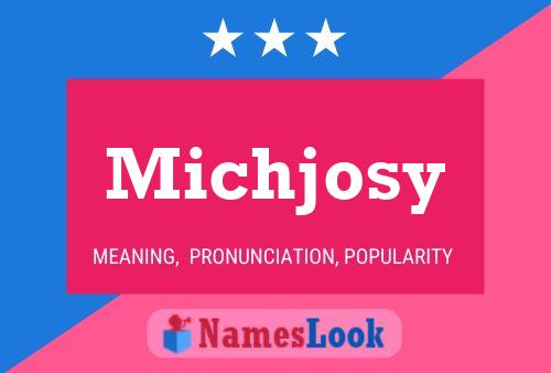 Póster del nombre Michjosy