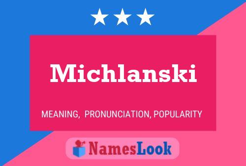 Póster del nombre Michlanski