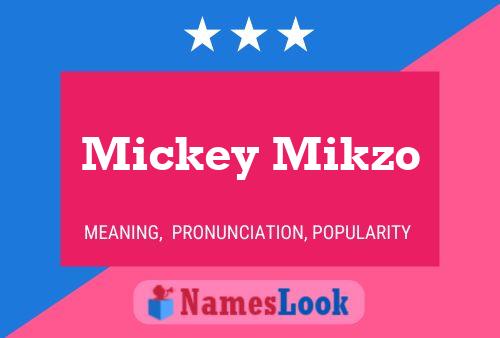 Póster del nombre Mickey Mikzo