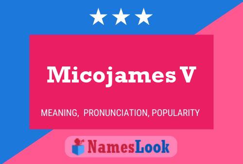 Póster del nombre Micojames V