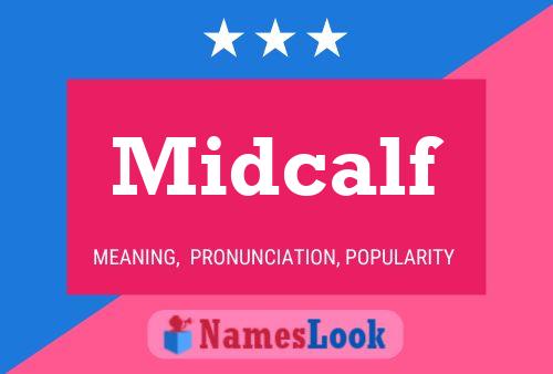 Póster del nombre Midcalf