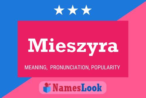 Póster del nombre Mieszyra