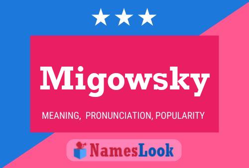 Póster del nombre Migowsky