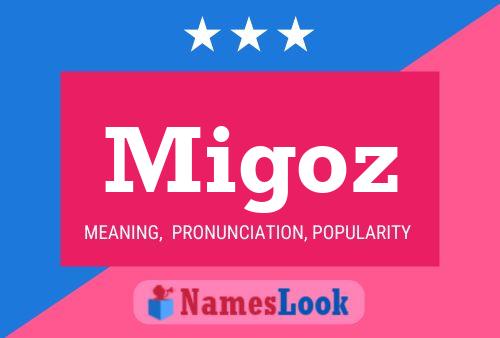 Póster del nombre Migoz