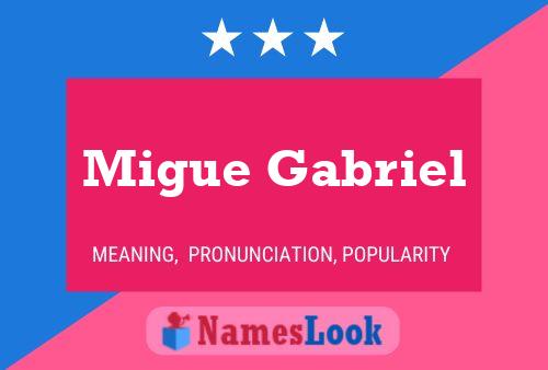 Póster del nombre Migue Gabriel