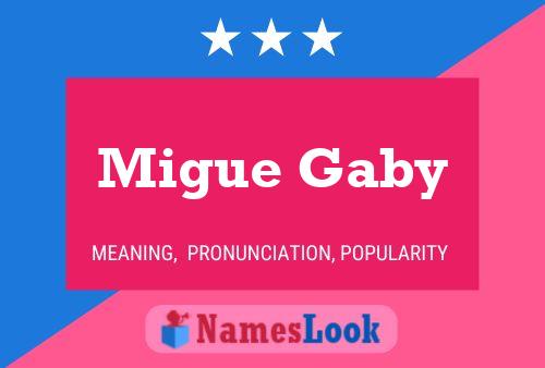 Póster del nombre Migue Gaby