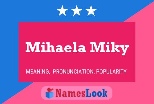 Póster del nombre Mihaela Miky