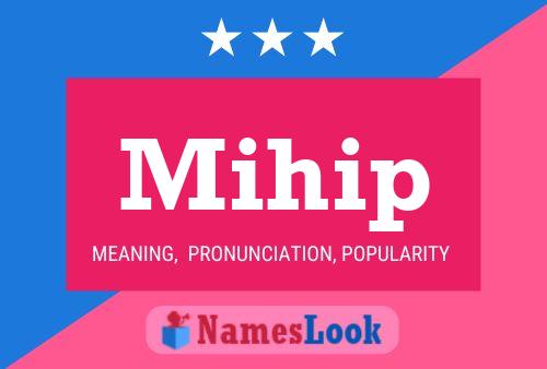 Póster del nombre Mihip