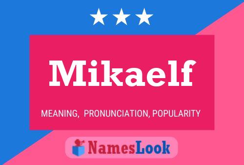 Póster del nombre Mikaelf