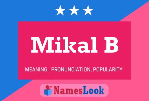 Póster del nombre Mikal B