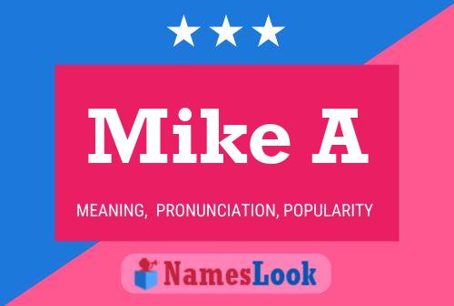 Póster del nombre Mike A