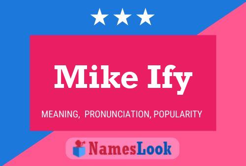 Póster del nombre Mike Ify