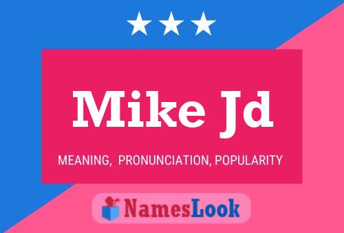 Póster del nombre Mike Jd