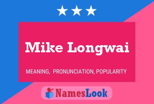 Póster del nombre Mike Longwai