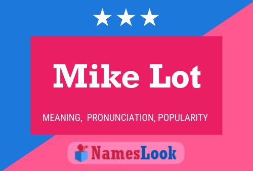 Póster del nombre Mike Lot