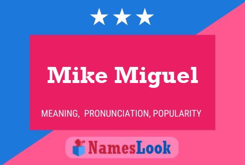 Póster del nombre Mike Miguel