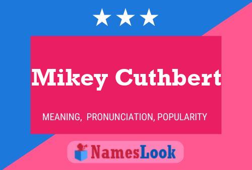 Póster del nombre Mikey Cuthbert