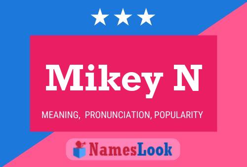 Póster del nombre Mikey N