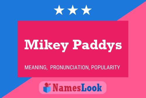 Póster del nombre Mikey Paddys