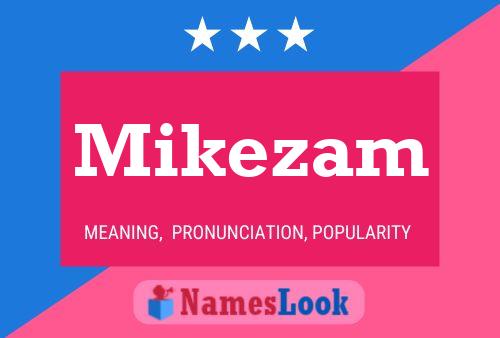 Póster del nombre Mikezam