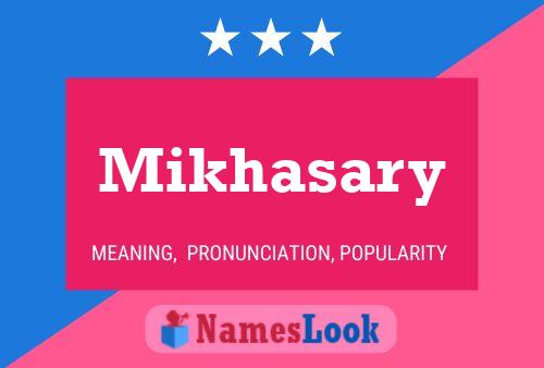 Póster del nombre Mikhasary