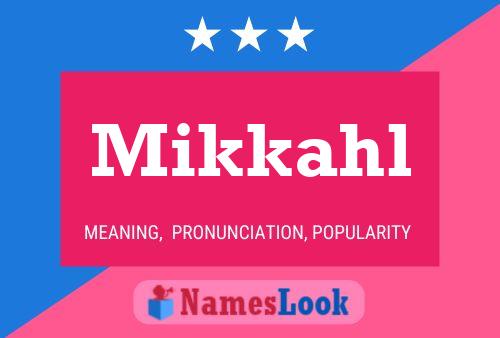 Póster del nombre Mikkahl