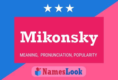 Póster del nombre Mikonsky