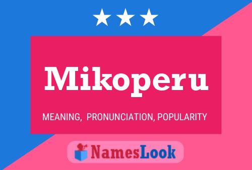 Póster del nombre Mikoperu