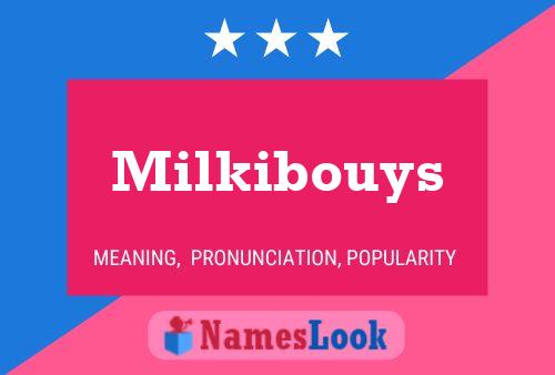 Póster del nombre Milkibouys