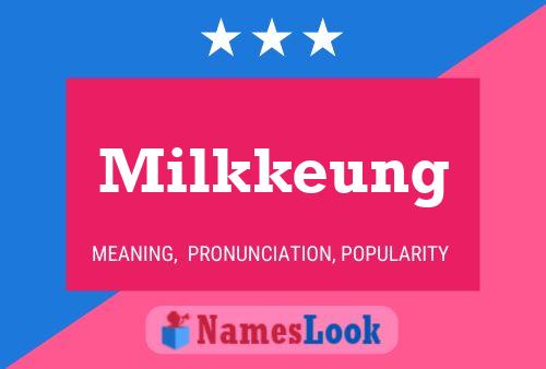 Póster del nombre Milkkeung