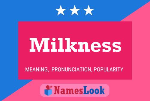 Póster del nombre Milkness