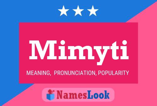 Póster del nombre Mimyti