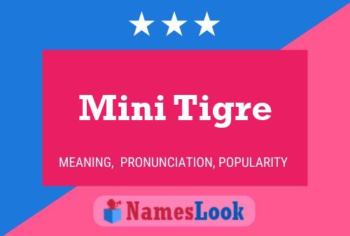 Póster del nombre Mini Tigre