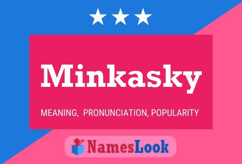 Póster del nombre Minkasky