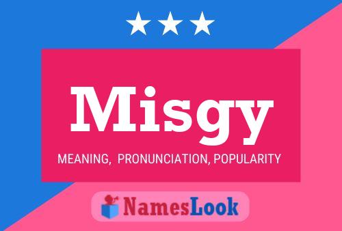 Póster del nombre Misgy