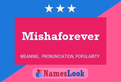 Póster del nombre Mishaforever