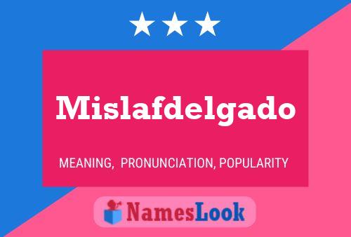 Póster del nombre Mislafdelgado