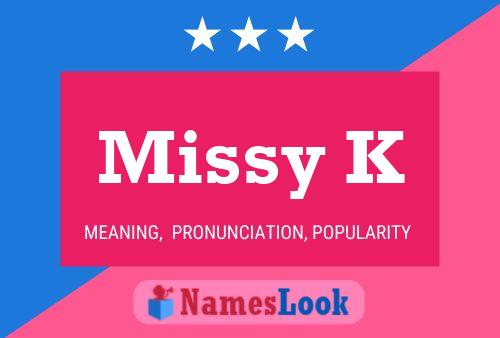 Póster del nombre Missy K