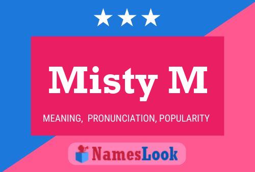 Póster del nombre Misty M