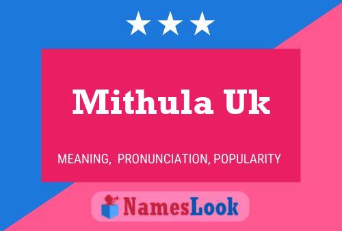 Póster del nombre Mithula Uk